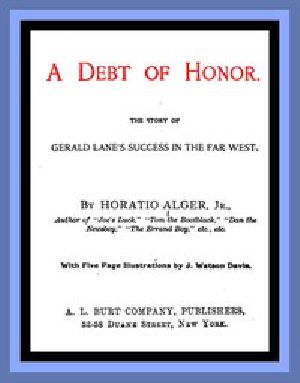 [Gutenberg 51792] • A Debt of Honor: The Story of Gerald Lane's Success in the Far West